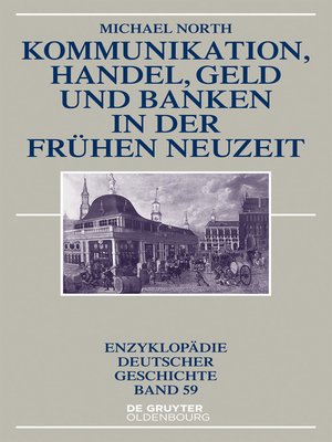 cover image of Kommunikation, Handel, Geld und Banken in der Frühen Neuzeit